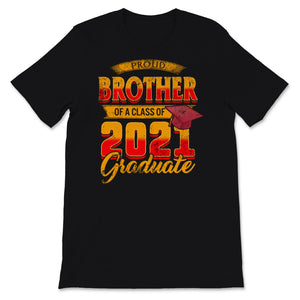 Family of Graduate Matching Shirts Proud Brother Of A Class of 2021