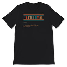 Load image into Gallery viewer, Synonym Noun Definition Shirt, Funny Grammar Teacher Gift, Bookworm,
