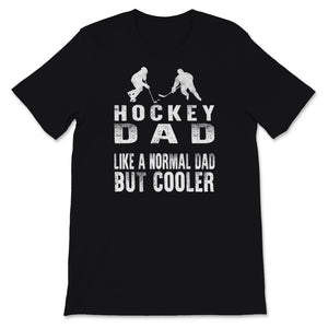 Hockey Dad Shirt Definition Like A Normal Dad But Cooler Fathers Day