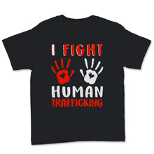 Load image into Gallery viewer, I Fight Human Trafficking Awareness Shirt Save The Children Equal
