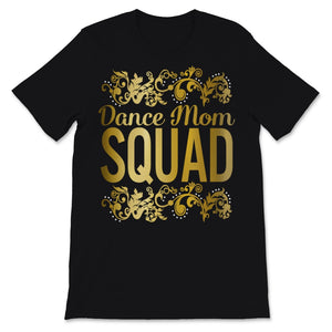 Dance Mom Squad Shirt Cute Mother Days Gift For Women Mom Life Dance