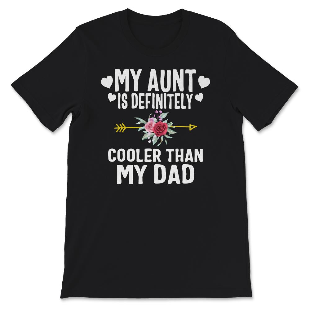 My Aunt is Definitely Cooler than My Dad, Favorite Aunt Shirt, auntie
