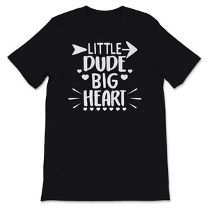 Kids Valentine Shirt Little Dude Big Heart Valentines Day Gift For
