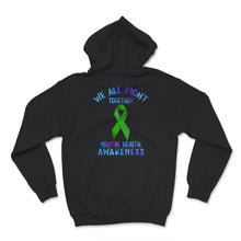 Load image into Gallery viewer, Mental Health Awareness Shirt, We All Fight Together, Green Ribbon,
