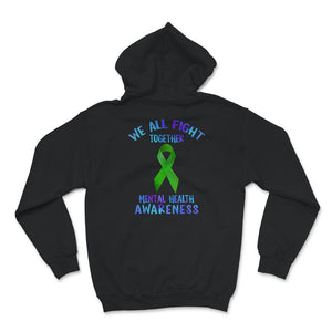 Mental Health Awareness Shirt, We All Fight Together, Green Ribbon,