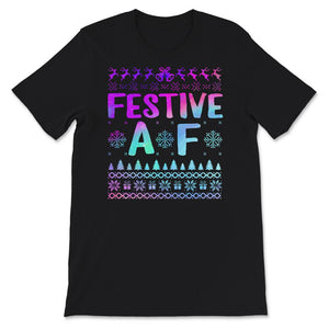 Festive AF Shirt, Funny Christmas Festive AF Gift, Christmas