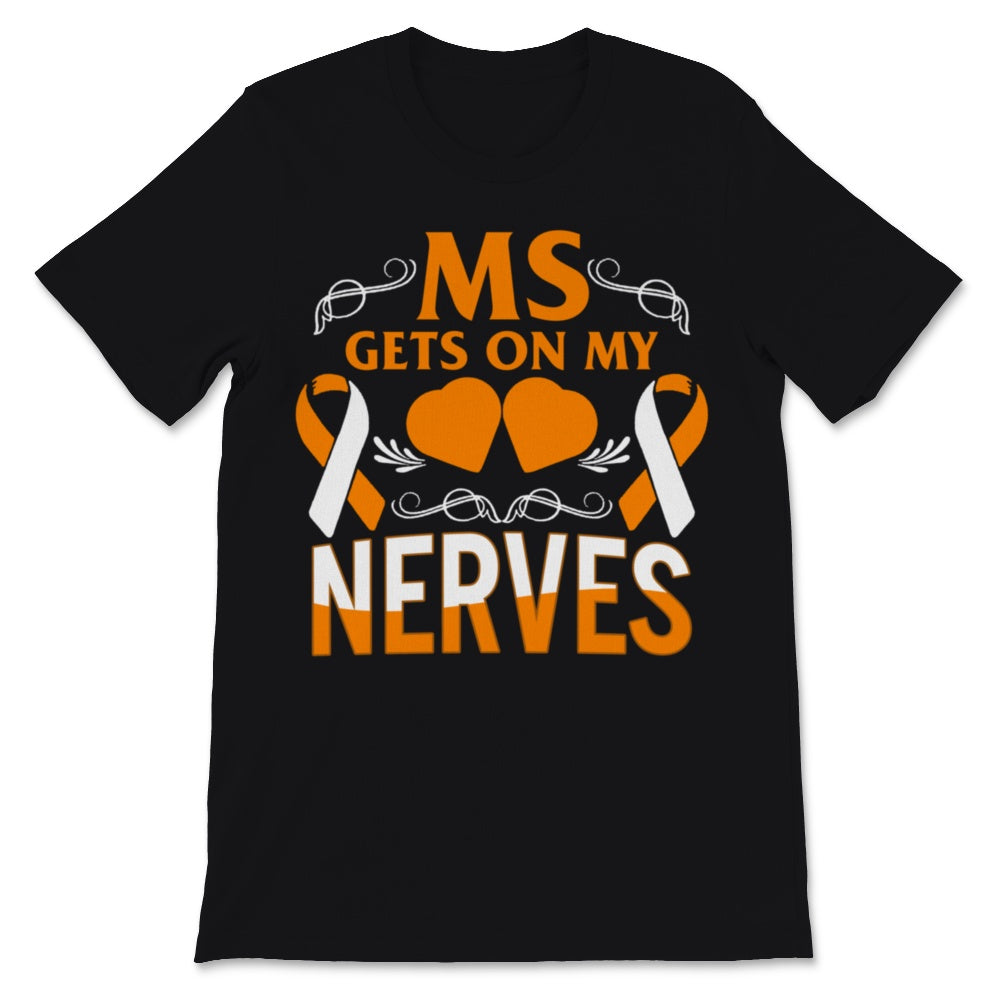 MS Awareness Shirt Gets On My Nerves Multiple Sclerosis Awareness