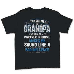 Father's Day They Call Me Grandpa Partner in Crime Sound Like Bad