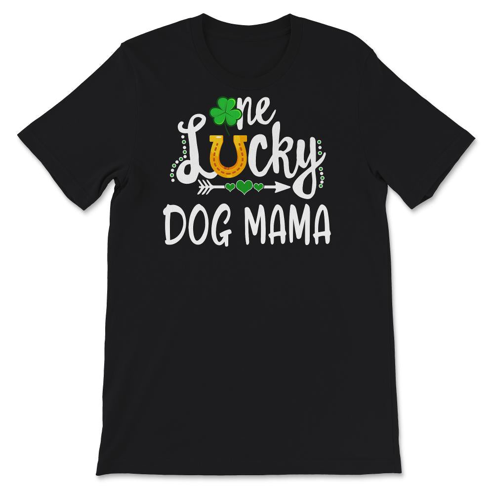 St Patricks Day Shirt Women, One Lucky Dog Mama, Dog Mom, Fur Mama,