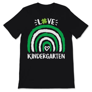 St Patricks Day Shirt Love Kindergarten Teacher Rainbow Shamrock