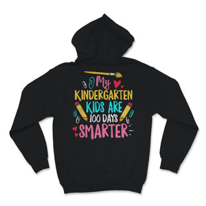 My Kindergarten Kids Are 100 Days Smarter 100th Day Of School Shirt