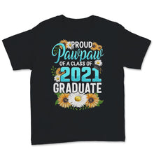 Load image into Gallery viewer, Family of Graduate Matching Shirts Proud Pawpaw Of A Class of 2021
