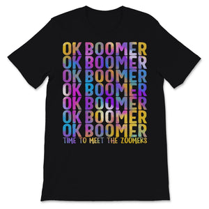 Okay Boomer Time To Meet The Zoomers Ok Baby Boomers Generation