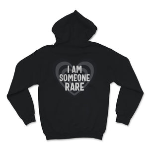 Rare Disease Day I Am Someone Rare Shirt Gift Women Men Heart Black