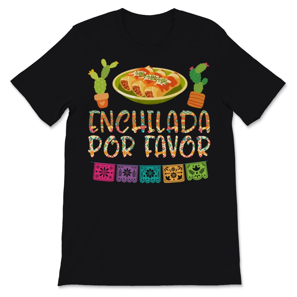 Cinco De Mayo Cute Enchilada Por Favor Mexican Food Lover Funny