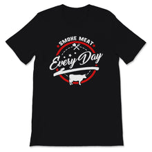 Load image into Gallery viewer, Smoke Meat Everyday Shirt BBQ Smoking Meat Grill Master Fathers Day
