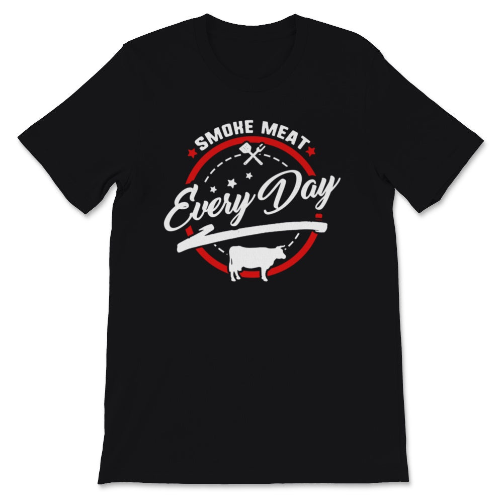 Smoke Meat Everyday Shirt BBQ Smoking Meat Grill Master Fathers Day