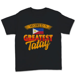 Funny Filipino Dad Shirt, World's Greatest Tatay Shirt, Fathers Day