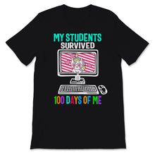 Load image into Gallery viewer, 100 Days Of School Shirt For Virtual Teacher My Students Survived 100
