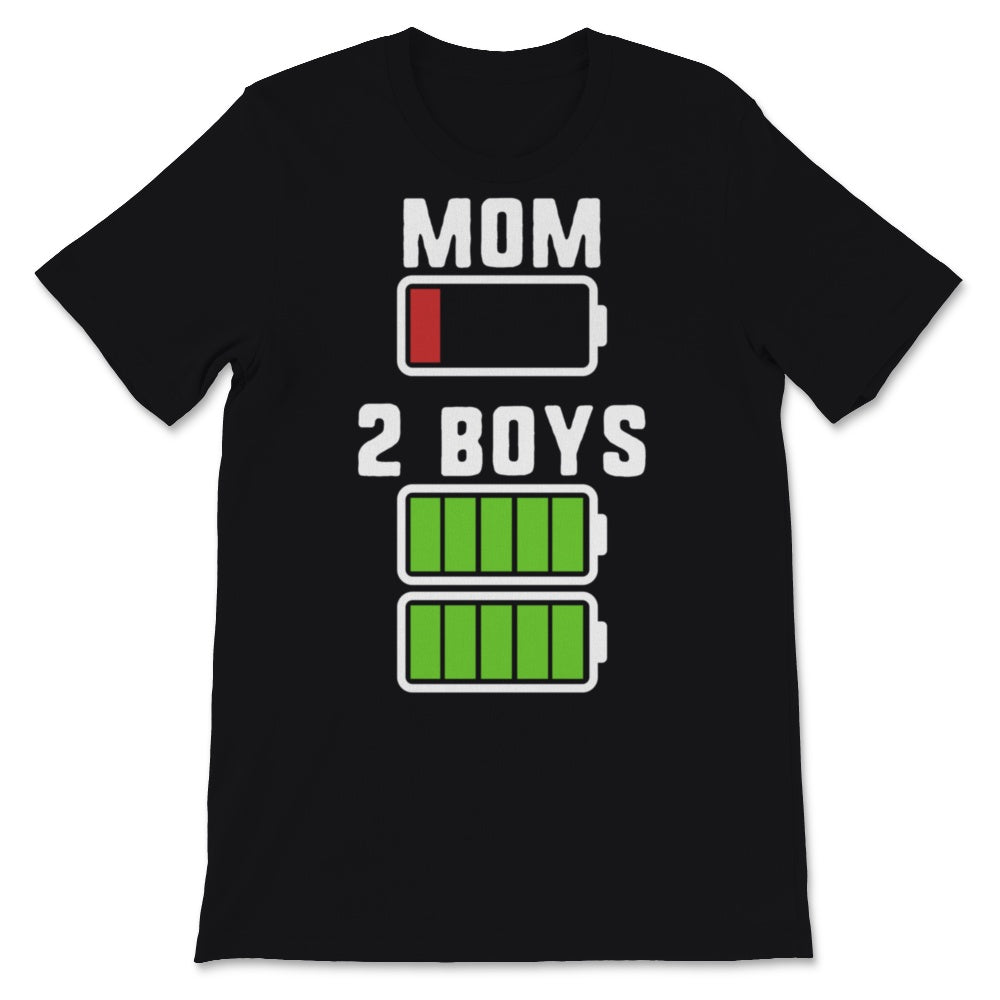 Mother's Day Mom of 2 Boys Mother Low Battery Energy Birthday Women
