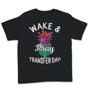 Wake & Pray Transfer Day IVF Awareness Colorful Pineapple Infertility