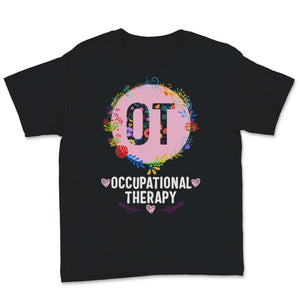 OT Month Shirt Cute Heart Floral Occupational Therapy Therapist