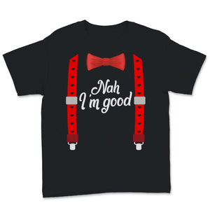 Nah I'm Good Funny Anti Valentine's Day Shirt Tuxedo Costume Single