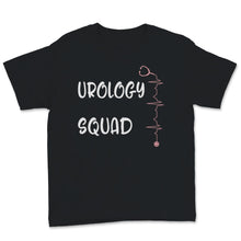 Load image into Gallery viewer, Urology Squad Shirt, Funny Urologist Doctor Urology Nurse Specialist
