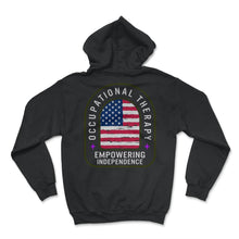 Load image into Gallery viewer, Occupational Therapy Shirt, Empowering Independence Tee, American - Hoodie - Black
