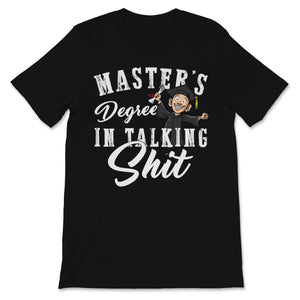 Master's Degree In Talking Shit Graduated No More School Management