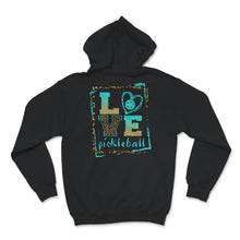 Load image into Gallery viewer, Love Pickleball, Inspirational Tee, Pickleball , Pickleball Player
