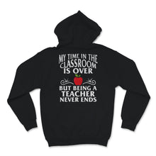 Load image into Gallery viewer, Retired Teacher Shirt, Funny Teacher Retirement 2021 Tshirt, My Time
