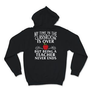Retired Teacher Shirt, Funny Teacher Retirement 2021 Tshirt, My Time