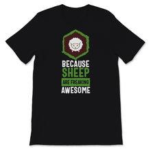 Load image into Gallery viewer, Sheep Shirt, Cute Black Sheep Art, Because Sheep Are Freaking Awesome
