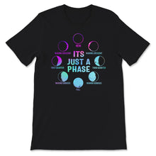 Load image into Gallery viewer, It&#39;s Just A Phase Shirt, Phases Of The Moon Shirt, Celestial,
