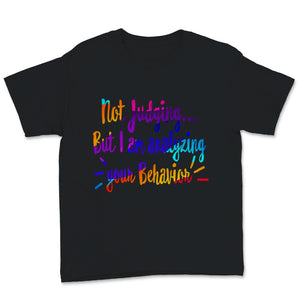 Behavior Analyst Shirt, Funny Behavior Technician Gift for ABA RBT