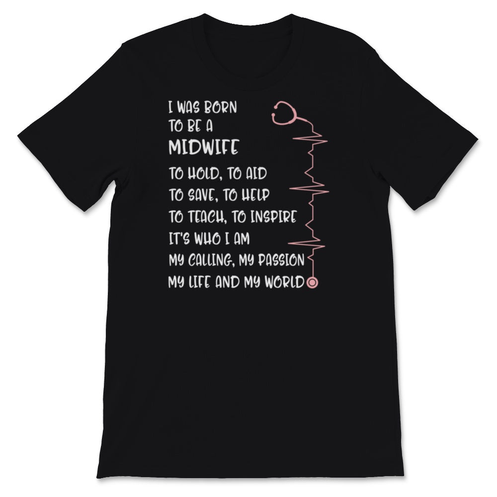 Funny Midwives Day Shirt I Was Born To Be A Midwife Gift For Women
