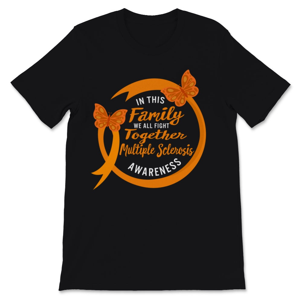 MS Awareness Shirt In This Family We All Fight Together Multiple
