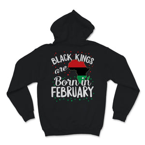 Black Kings Are Born In February History Freedom Birthday Gift for