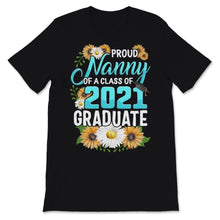 Load image into Gallery viewer, Family of Graduate Matching Shirts Proud Nanny Of A Class of 2021
