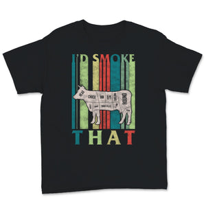 I'd Smoke That Shirt Vintage BBQ Grilling Outdoor Beef Meat Smoker