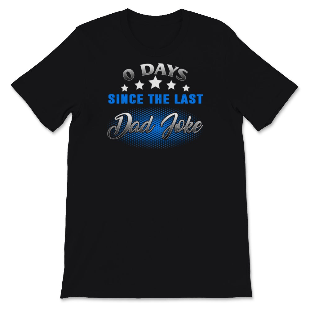 Funny Fathers Day Shirt Vintage 0 Days Since Last Dad Joke Gift For