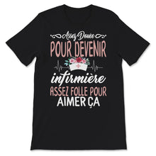 Load image into Gallery viewer, Infirmière Tee Shirt Cadeau Pour Femmes Assez Douée Pour Devenir
