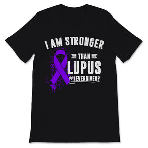 Lupus Awareness I Am Stronger Than Lupus Never Give Up Purple Ribbon