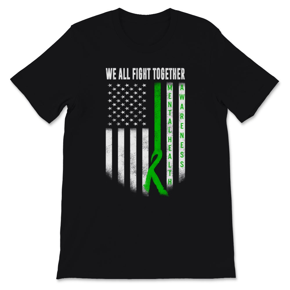 Mental Health Awareness We All Fight Together Green Ribbon USA Flag