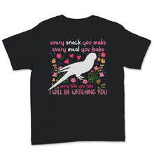 Load image into Gallery viewer, Sun Conure Shirt, Conure Mom Gift, Floral Every Snack You Make Meal
