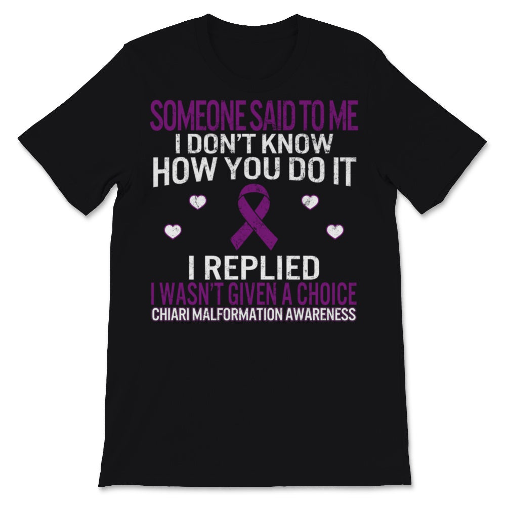 Chiari Malformation Awareness I Wasn't Given A Choice Purple Ribbon