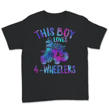 Load image into Gallery viewer, This Boy Loves 4- Wheelers Shirt, ATV Quad Biking Lover, Four
