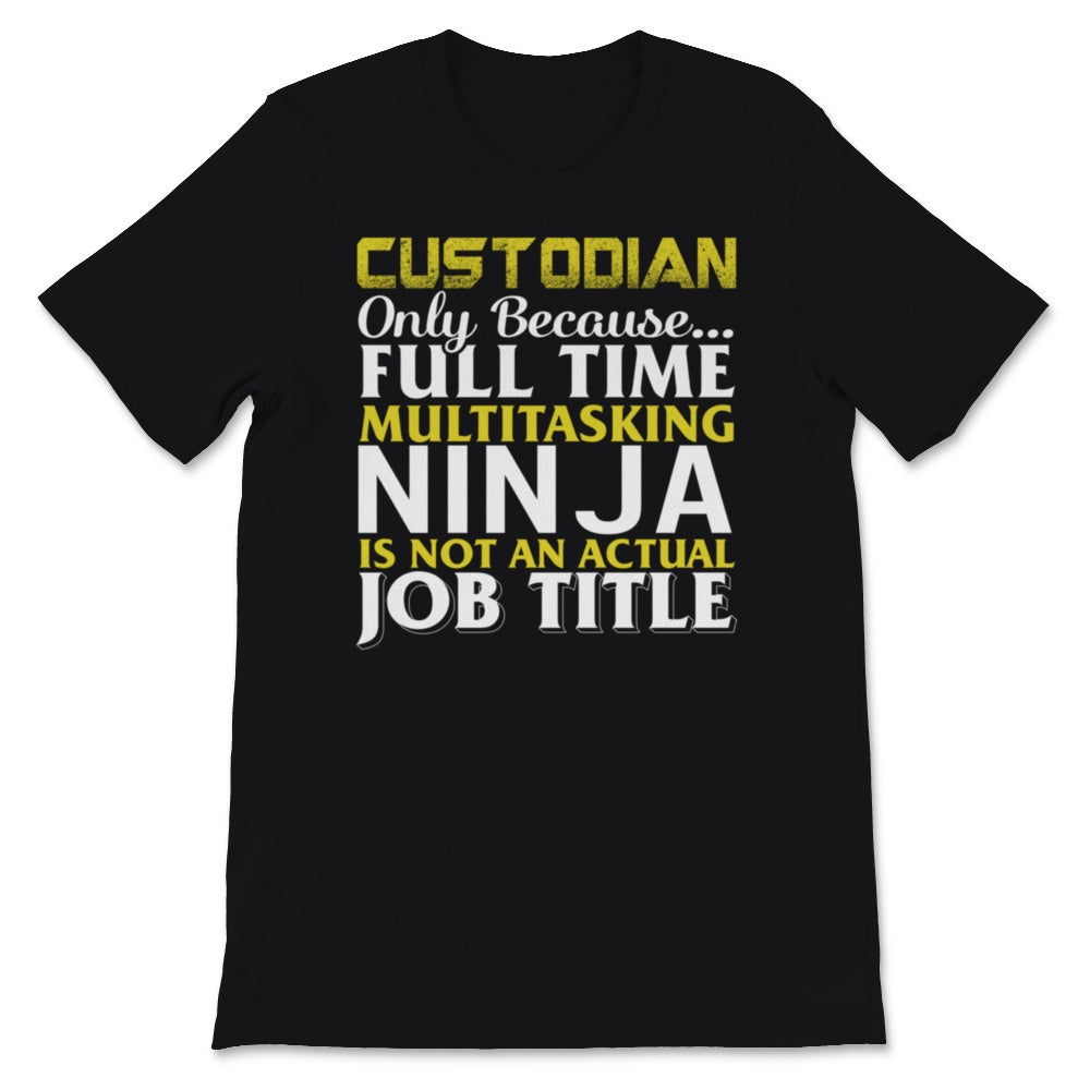 Funny Custodian Shirt, Janitor Tshirt, Appreciation Gift For Men