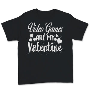 Valentines Day Kids Red Shirt Video Games Is My Valentine Funny Gamer